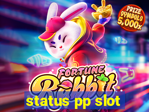 status pp slot